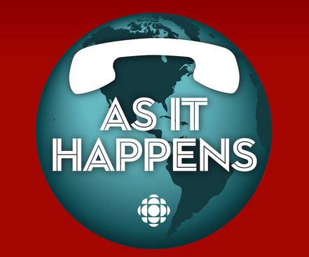 CBC Listen: As It Happens with Nil Köksal & Chris Howden