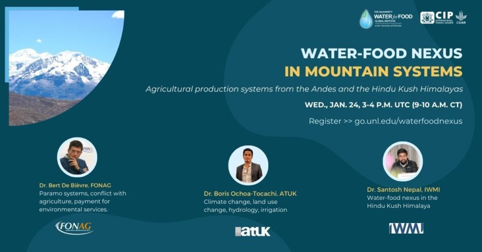 Water-food nexus in the mountain systems: Agricultural production systems from the Andes and the Hidu Kush Himalayas