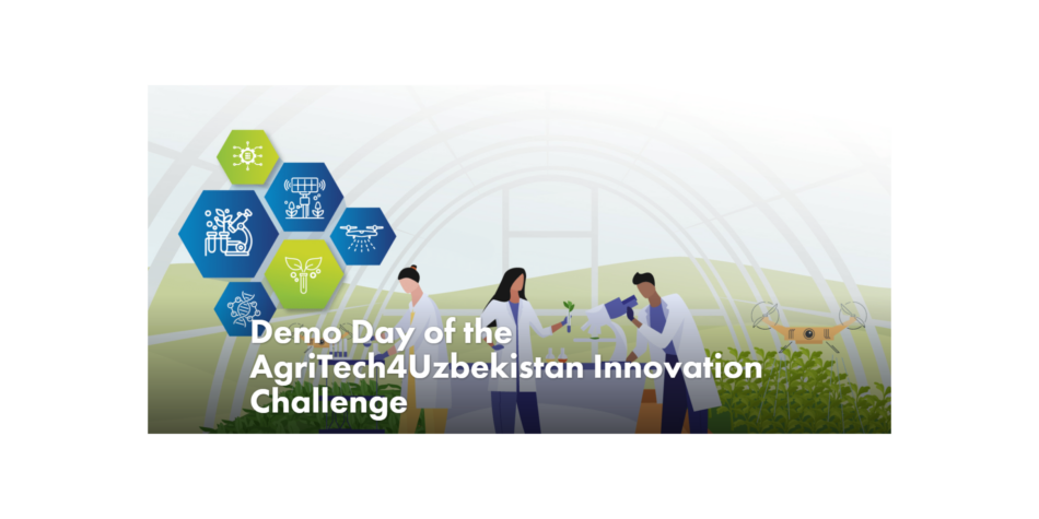 Demo Day for the AgriTech4Uzbekistan Innovation Challenge