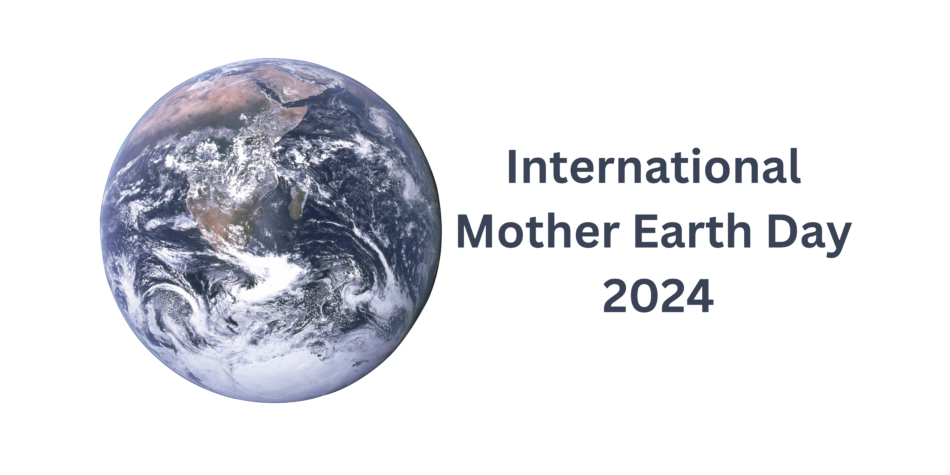 International Mother Earth Day 2024