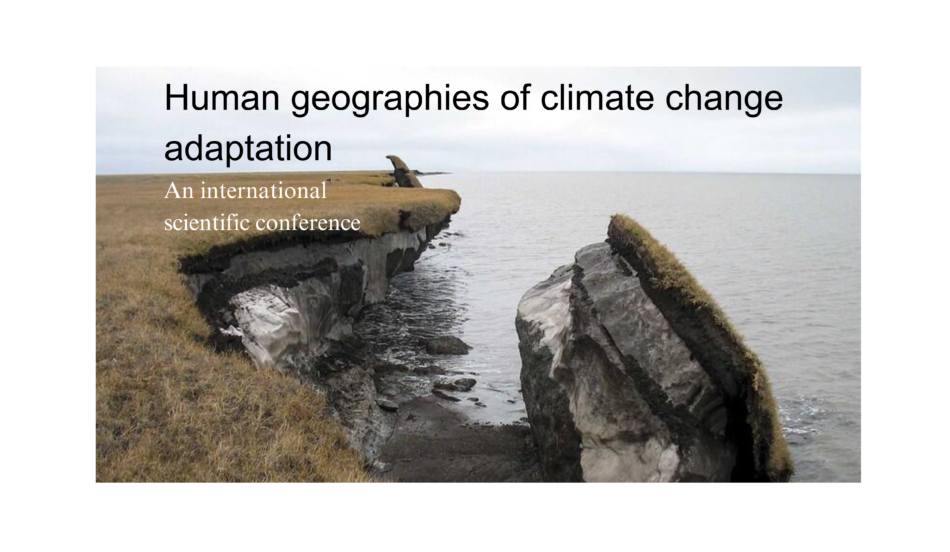 Human Geographies of Climate Change Adaptation Conference 2024